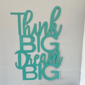 Think Big Bream Big sign